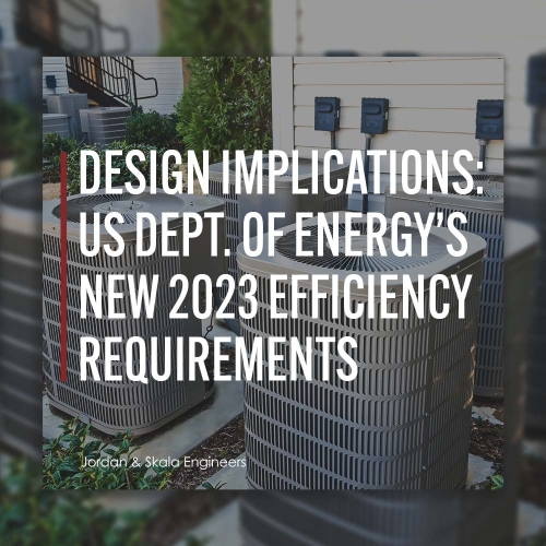 Four air conditioning units in a square formation in the day time with the text "Design Implications: US Dept. of Energy's New 2023 Efficiency Requirements" overlayed