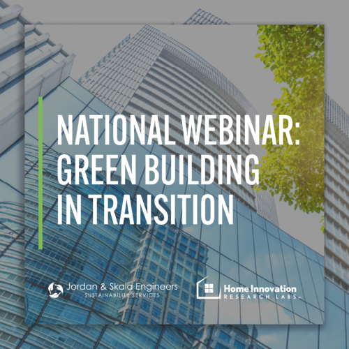 Green Building in Transition Webinar with Home Innovation Research Labs