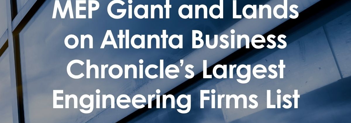 MEP Giant and Atlanta Business Chronicle Feature Image